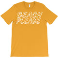 beach please T-Shirt