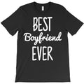 best boyfriend ever T-Shirt