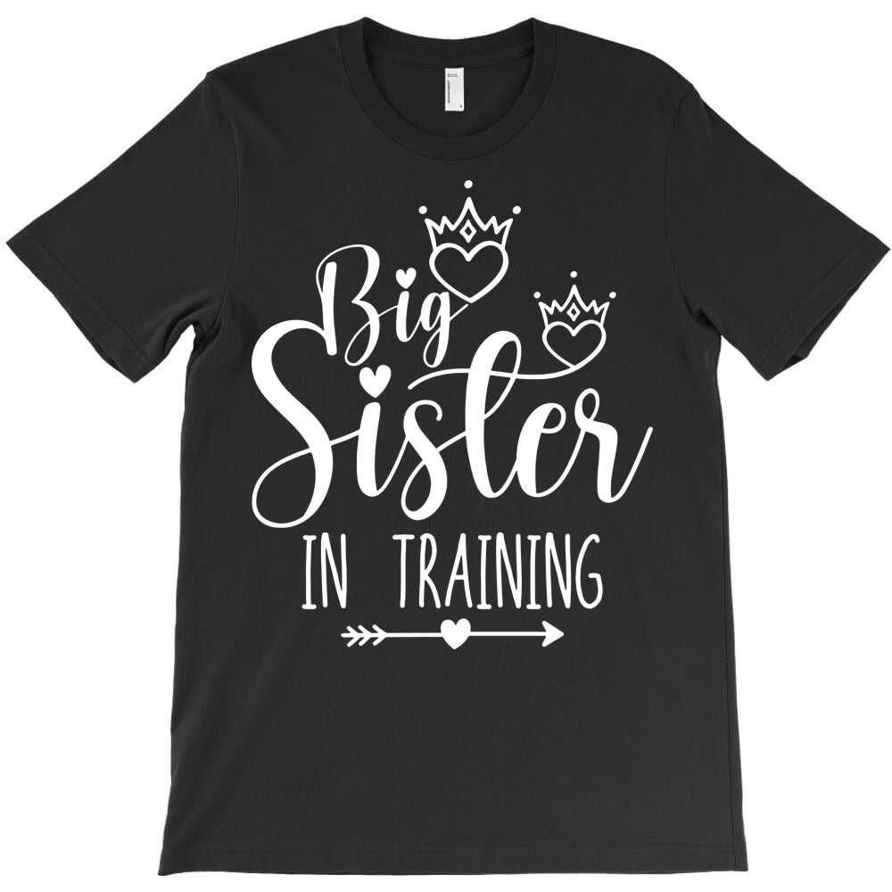 big sister in training T-Shirt
