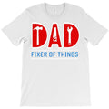 customizable fixer dad T-Shirt