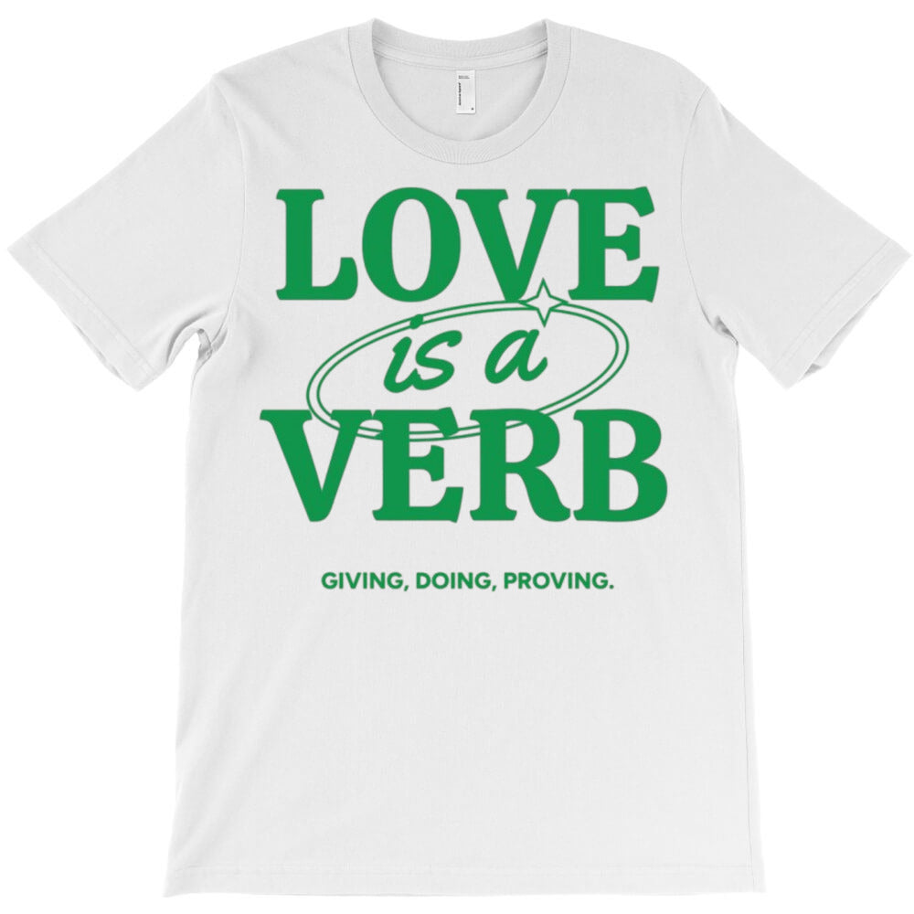 editable love is a verb T-Shirt