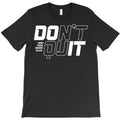 Don't Quit T-Shirt