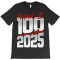 Keepin’ It 100 in 2025 T-Shirt