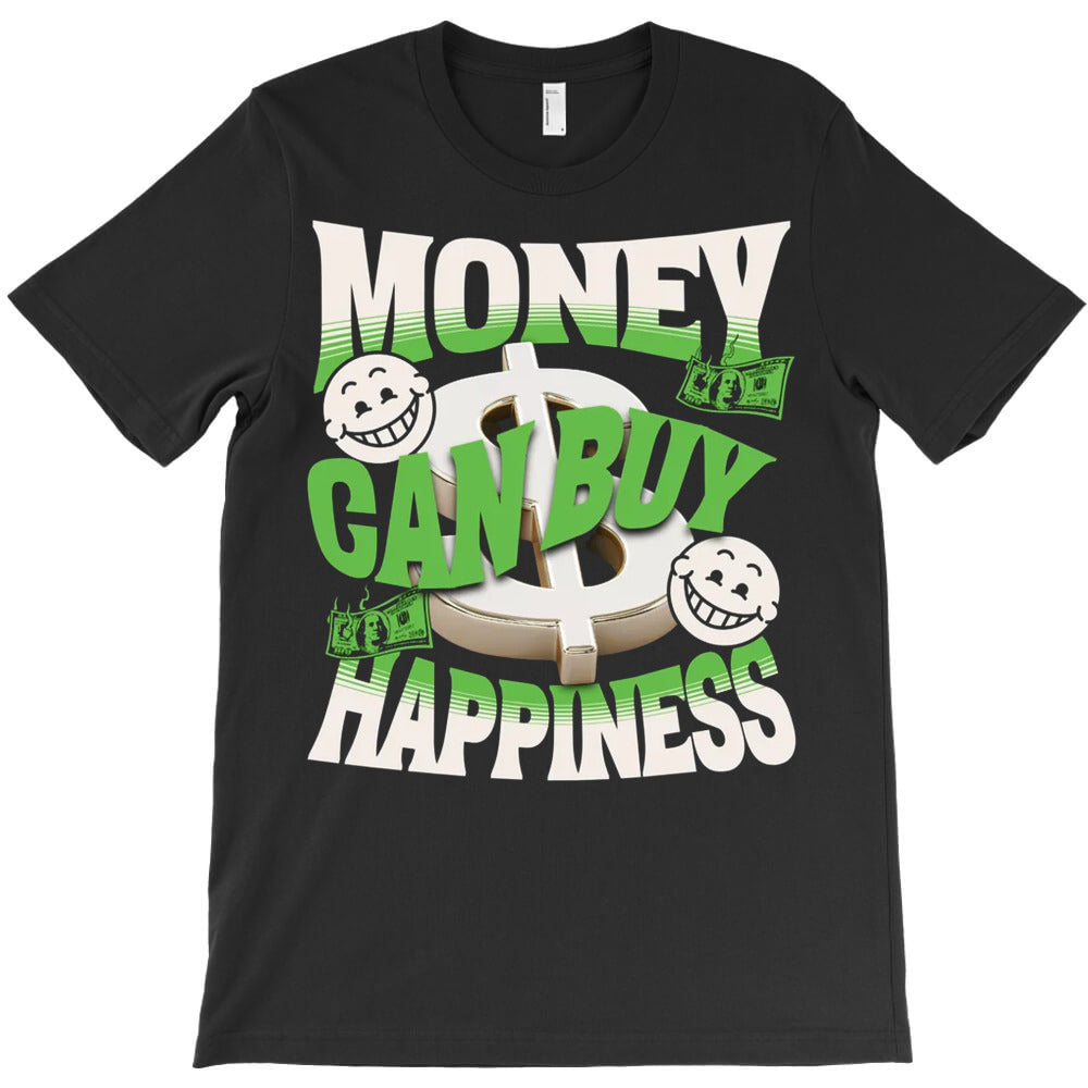 Money Can Buy Happiness T-Shirt