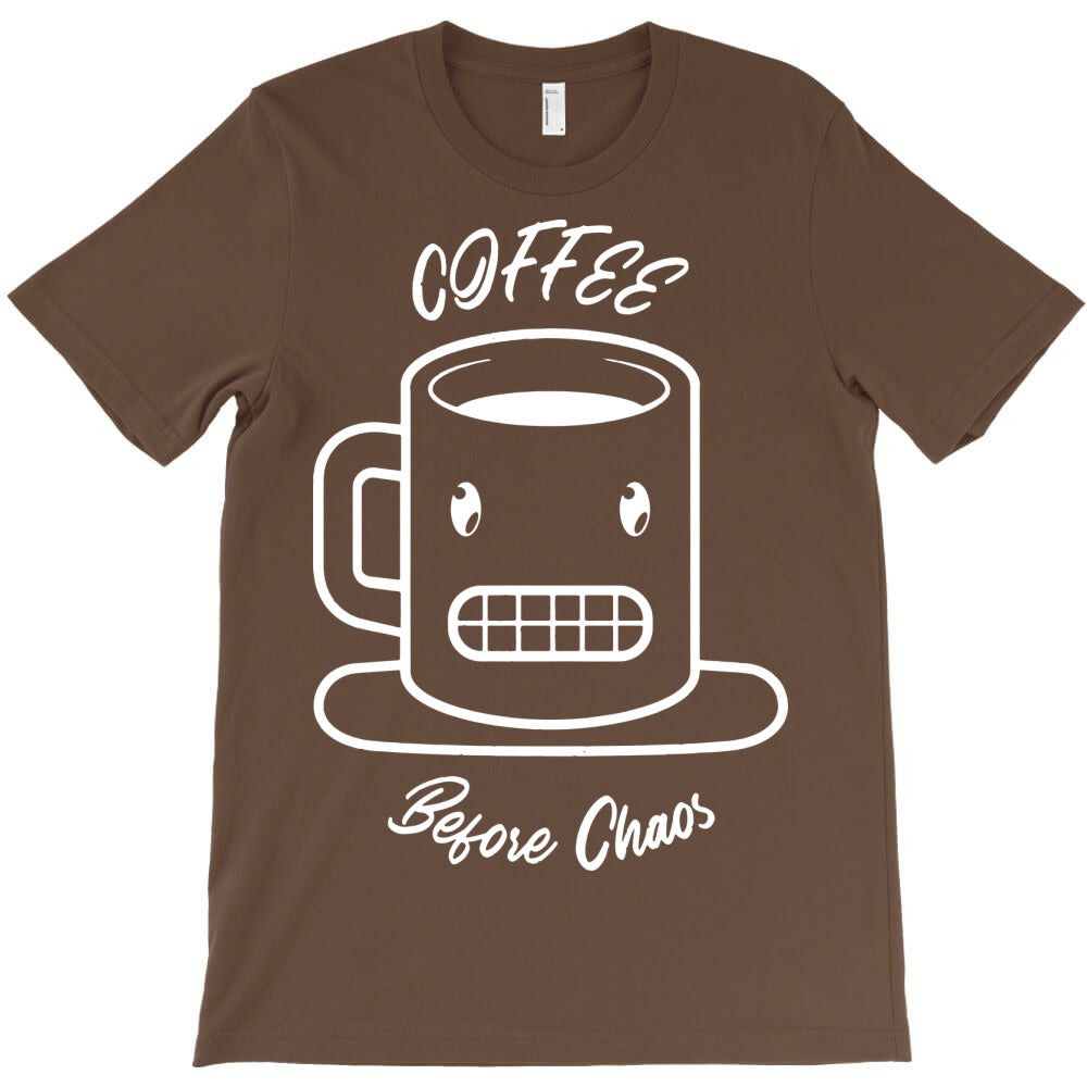 coffee before chaos T-Shirt