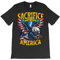 Sacrifice And Freedom America T-Shirt