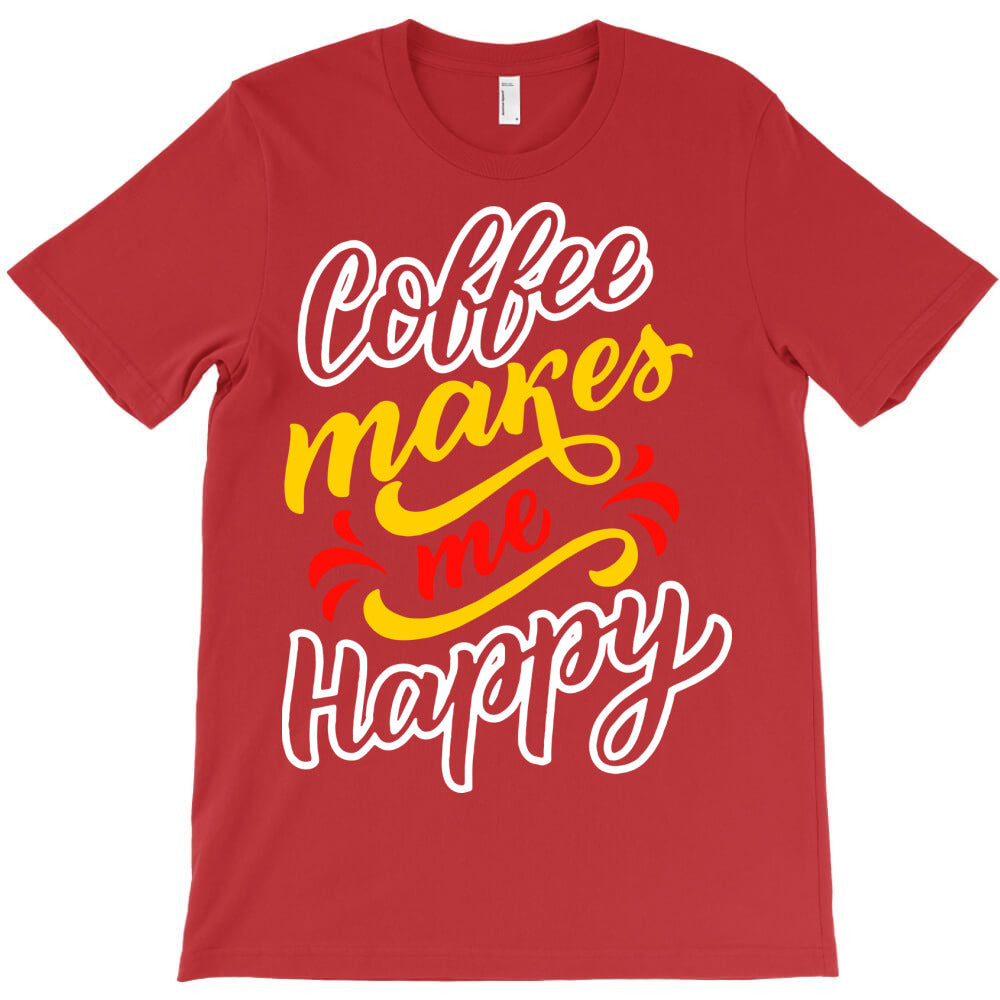 coffee love makes me happy T-Shirt