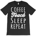 coffee teach sleep repeat T-Shirt