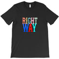 right way T-Shirt
