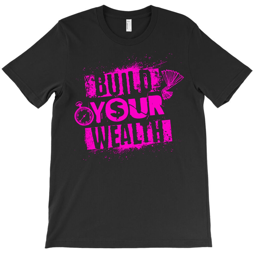 Build Your Wealth T-Shirt