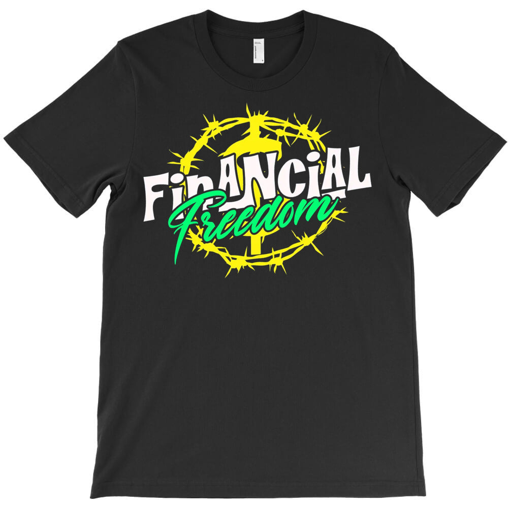Financial Freedom T-Shirt