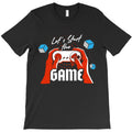 Let's & Start The Game T-Shirt