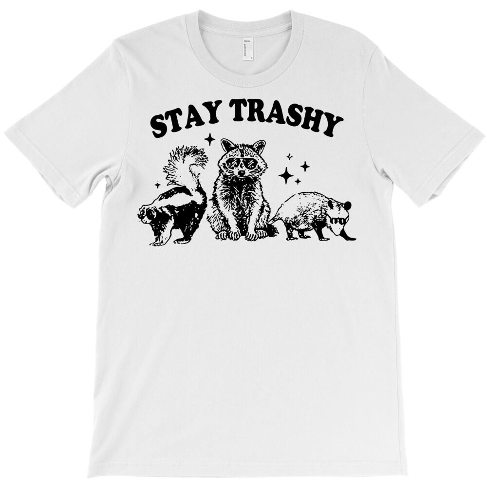 Stay Trashy Raccoon T-Shirt