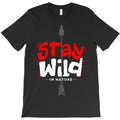 Stay Wild In Nature T-Shirt