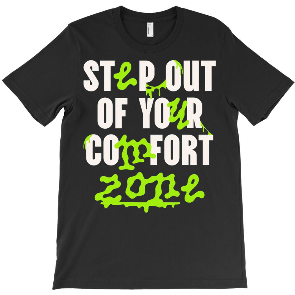 Step Out Of Your Comfort Zone T-Shirt