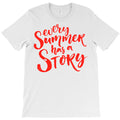every summer has a story T-Shirt