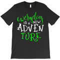 everyday a new adventure T-Shirt