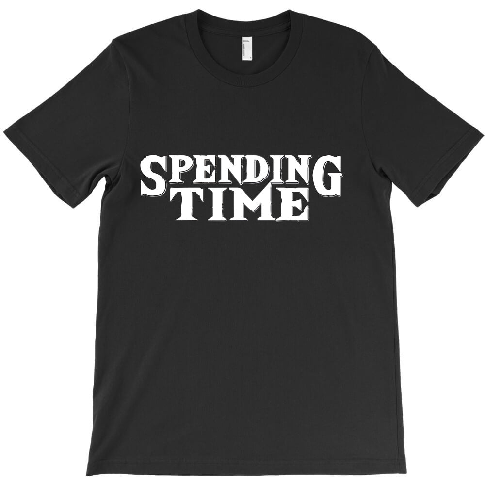 spending time T-Shirt