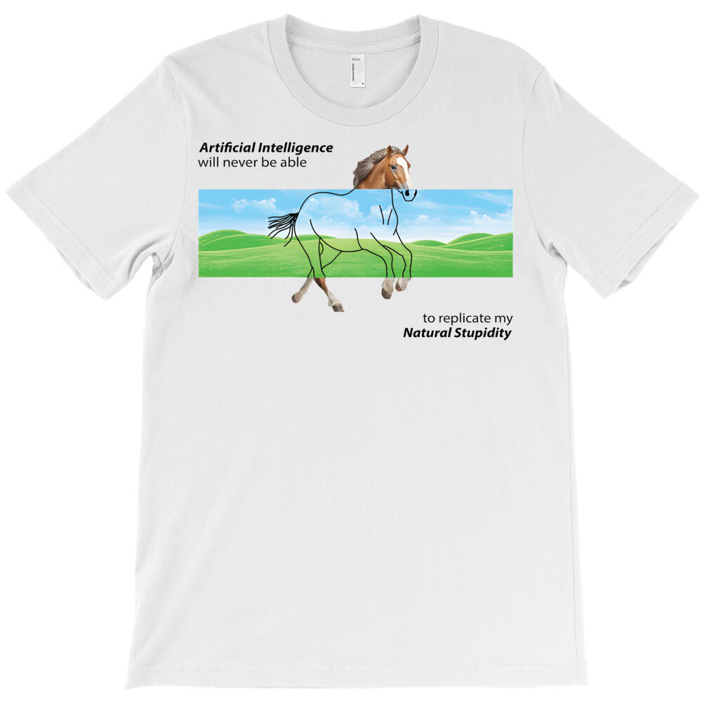 Ai Can Never Replicate My Natural Stupidity T-Shirt