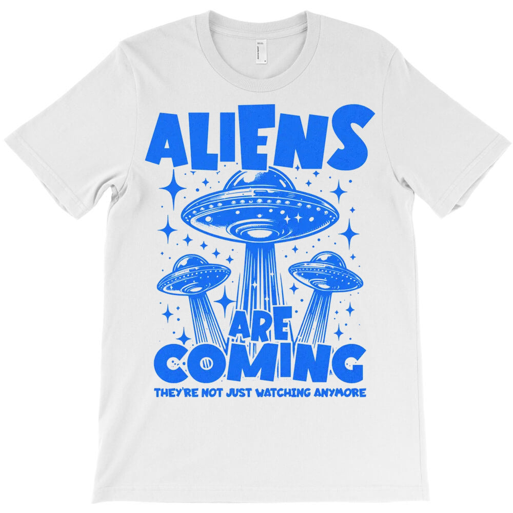 Aliens Are Coming T-Shirt