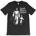 God's Plan is Perfect T-Shirt