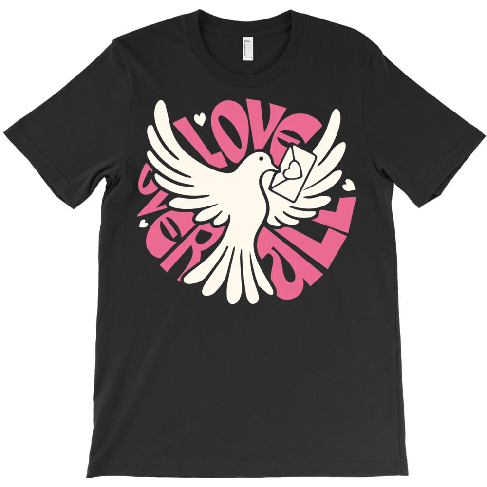 Love Over All T-Shirt