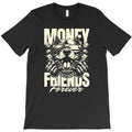 Money Friends Forever T-Shirt