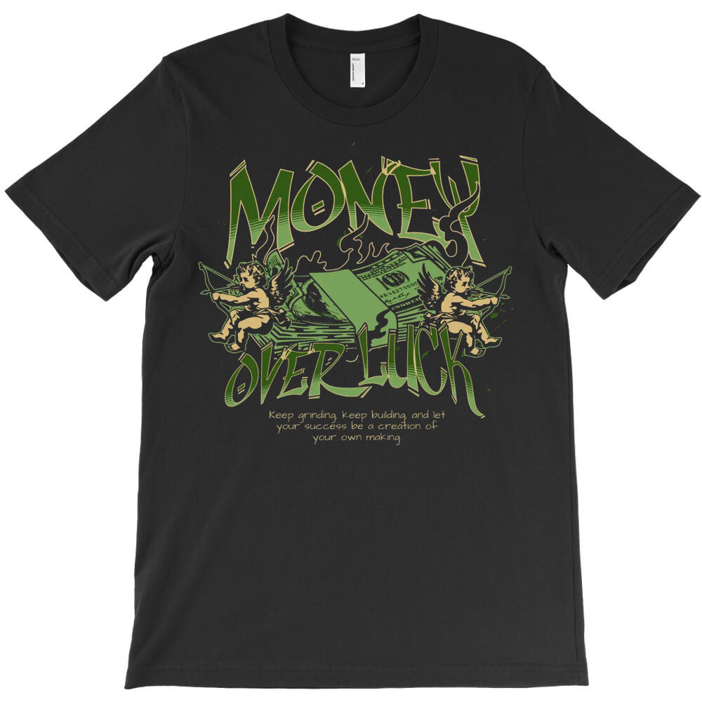 Money Over Luck T-Shirt