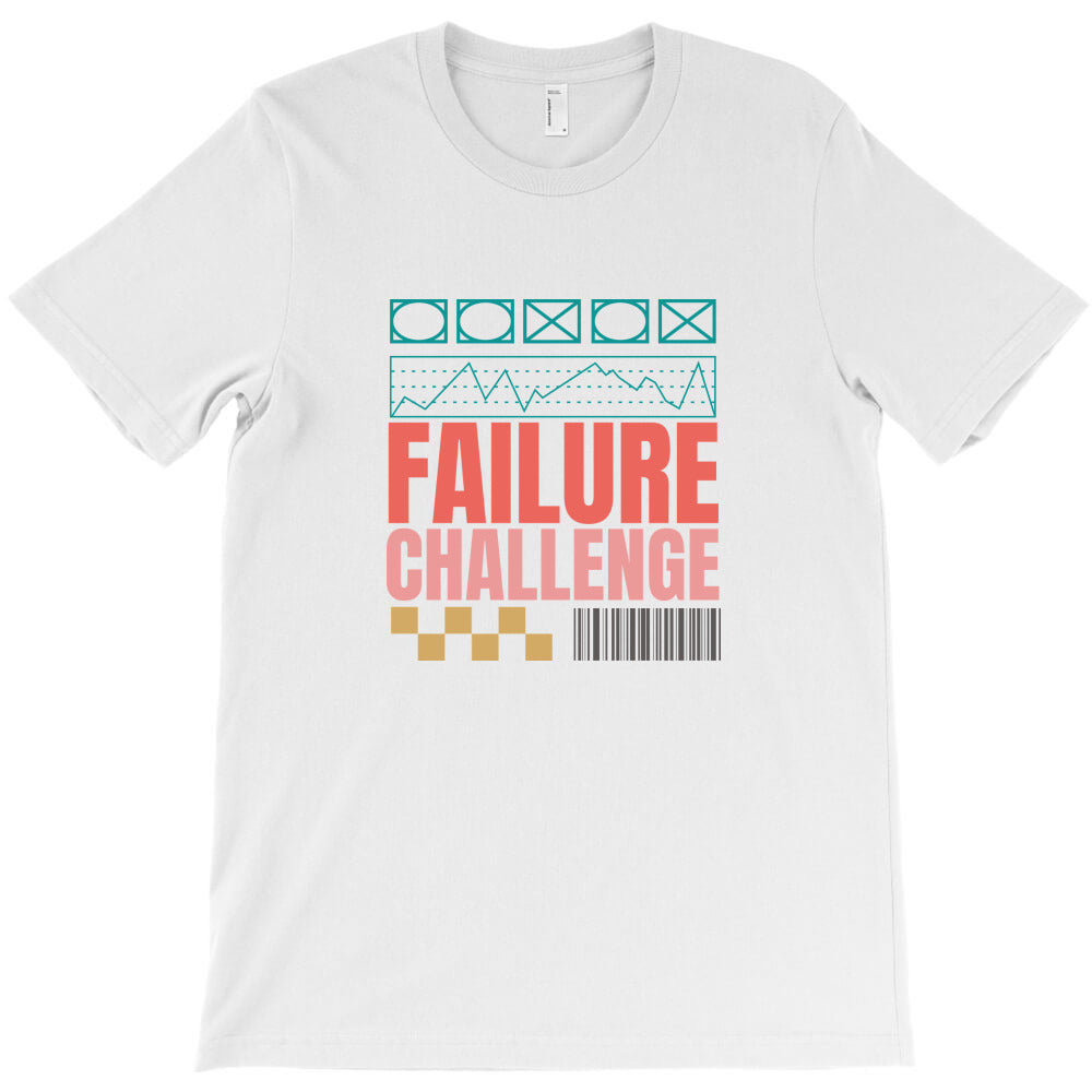 failure chalenge T-Shirt