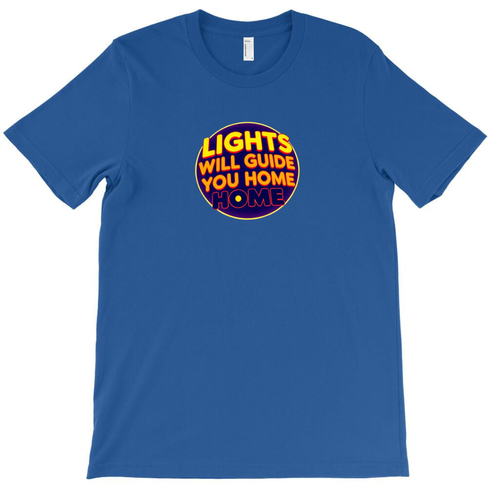 Lights Will Guide You Home T-Shirt