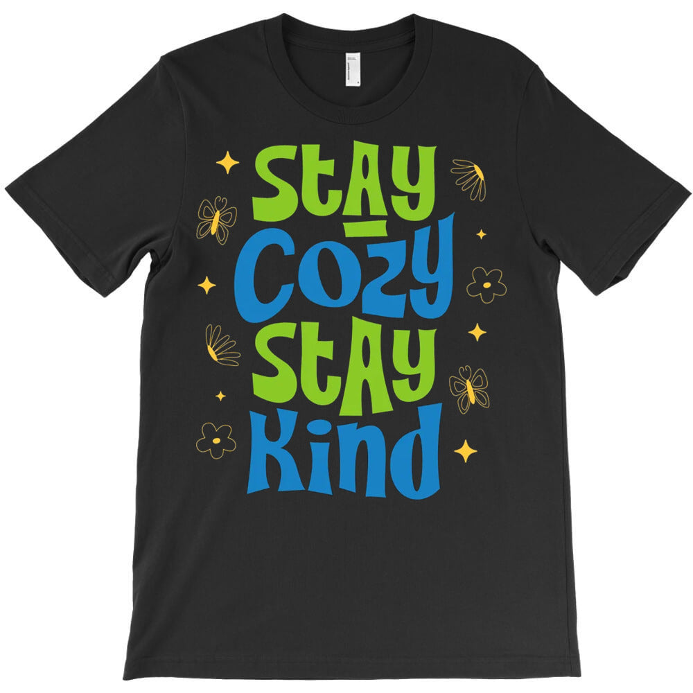 Stay Cozy Stay Kind T-Shirt