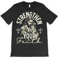Strengthen Your Faith T-Shirt