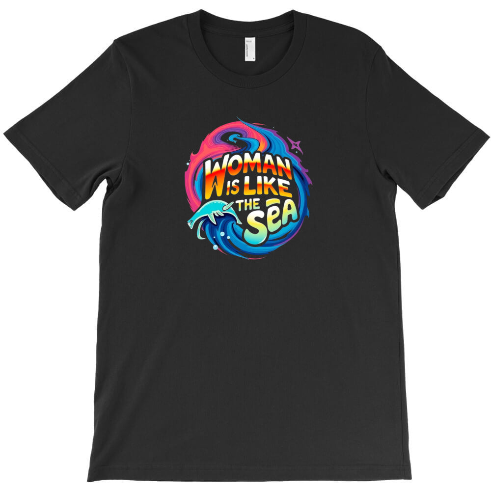 Woman Is Like The Sea T-Shirt