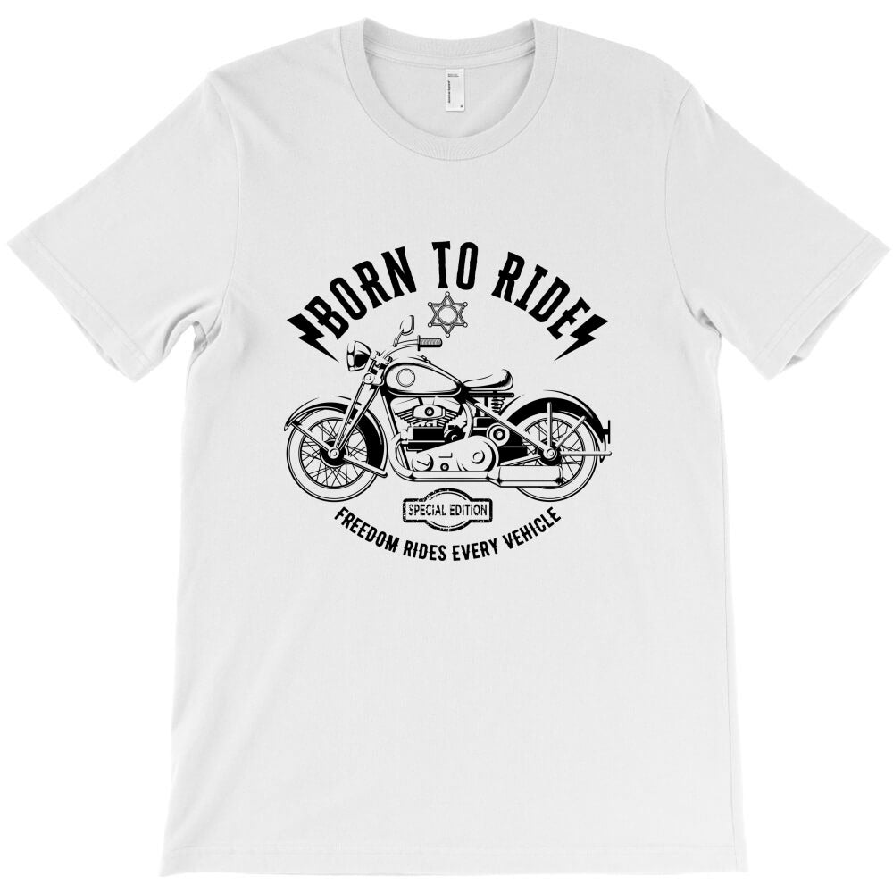 born to ride T-Shirt