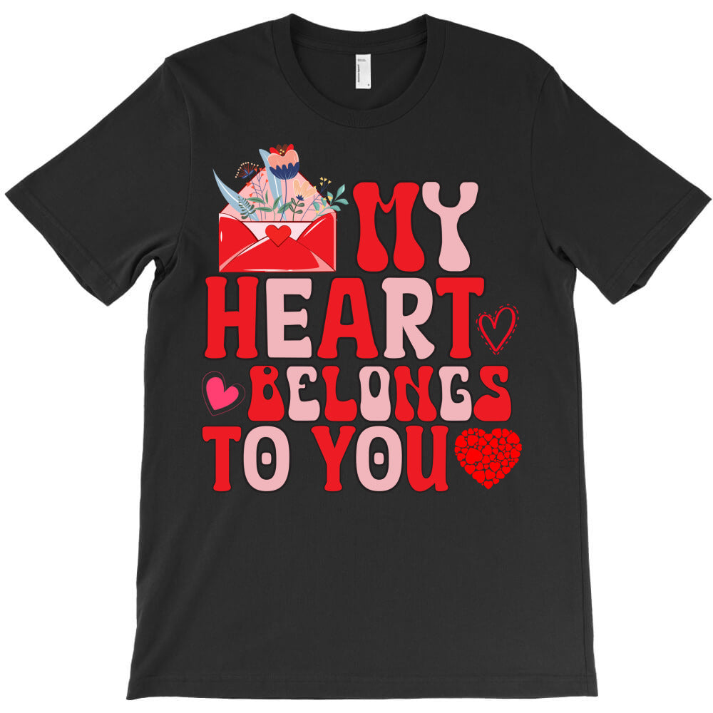 my heart belongs to you T-Shirt
