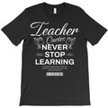 Never Stop Learning T-Shirt