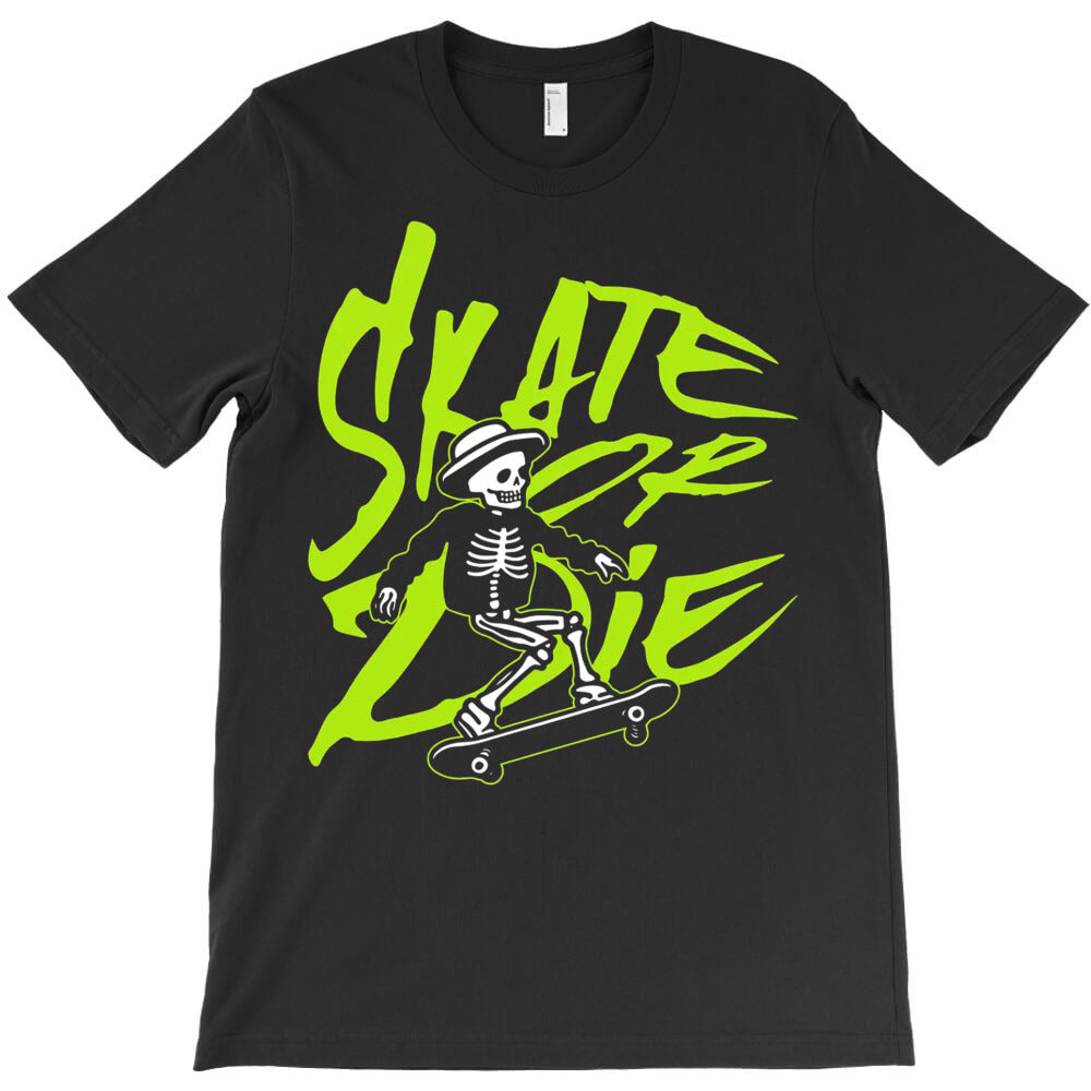 Skate Or Die T-Shirt