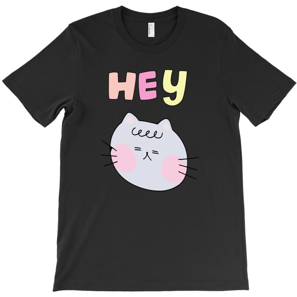 hey T-Shirt