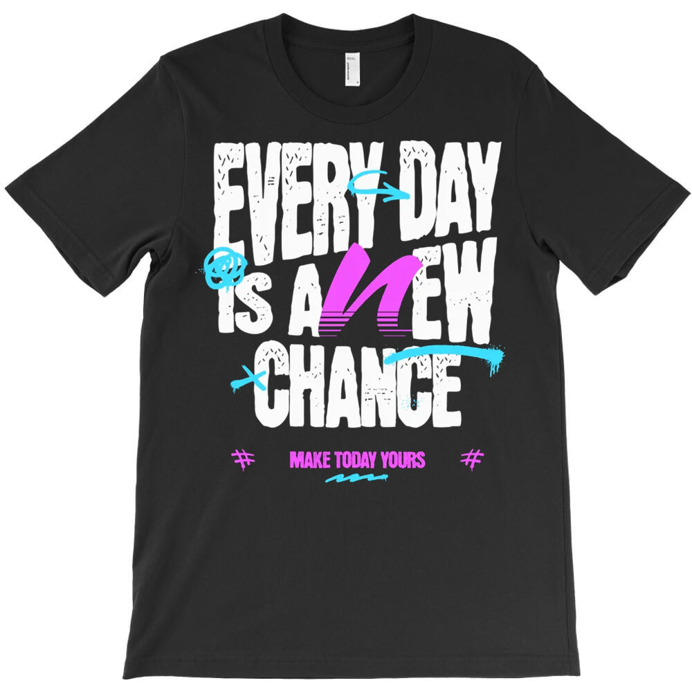 Every Day is A New Change T-Shirt
