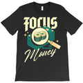 Focus on Making Money T-Shirt