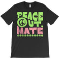 Peace Out, Mate T-Shirt