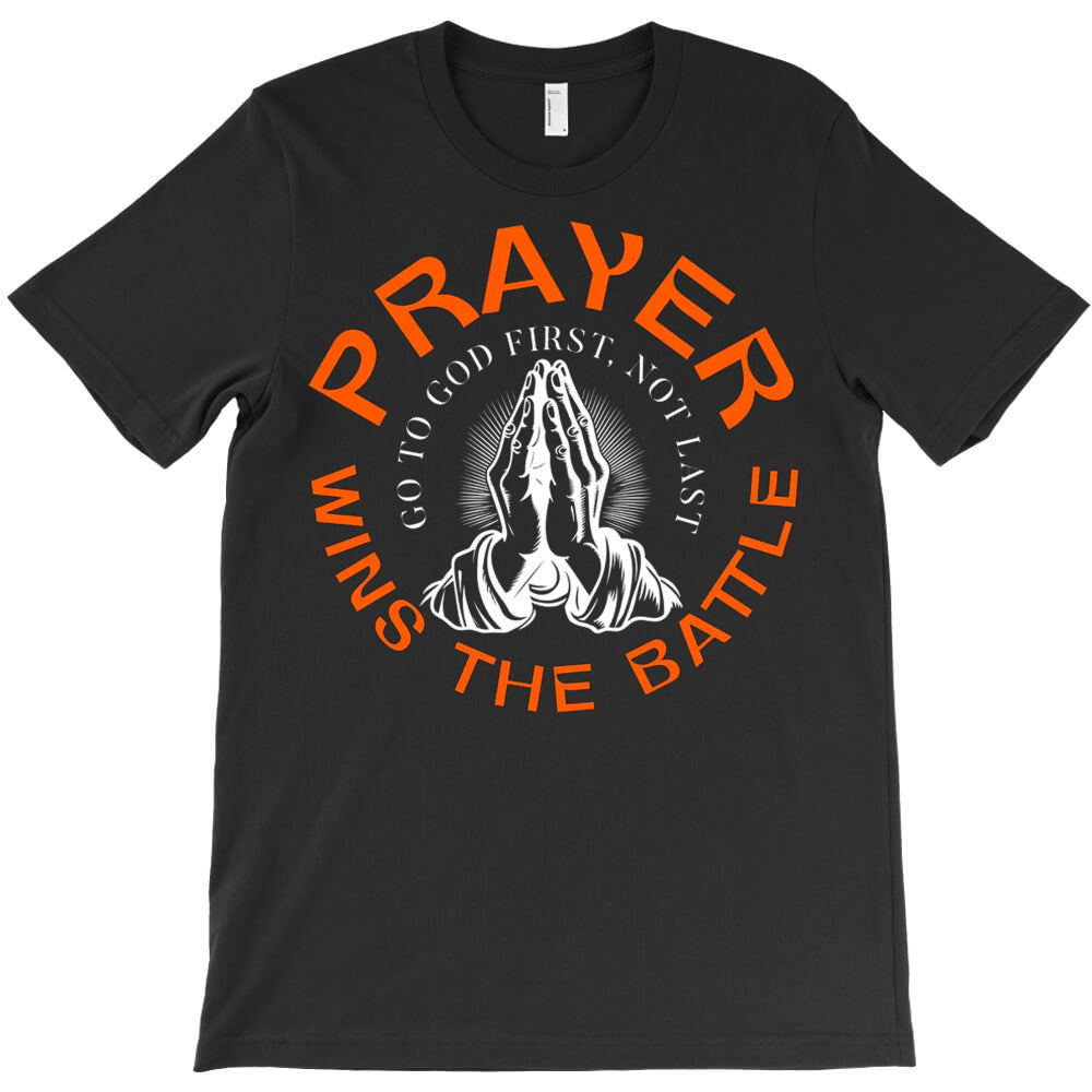 Prayers Wins Battle T-Shirt