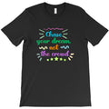 chase you dream T-Shirt