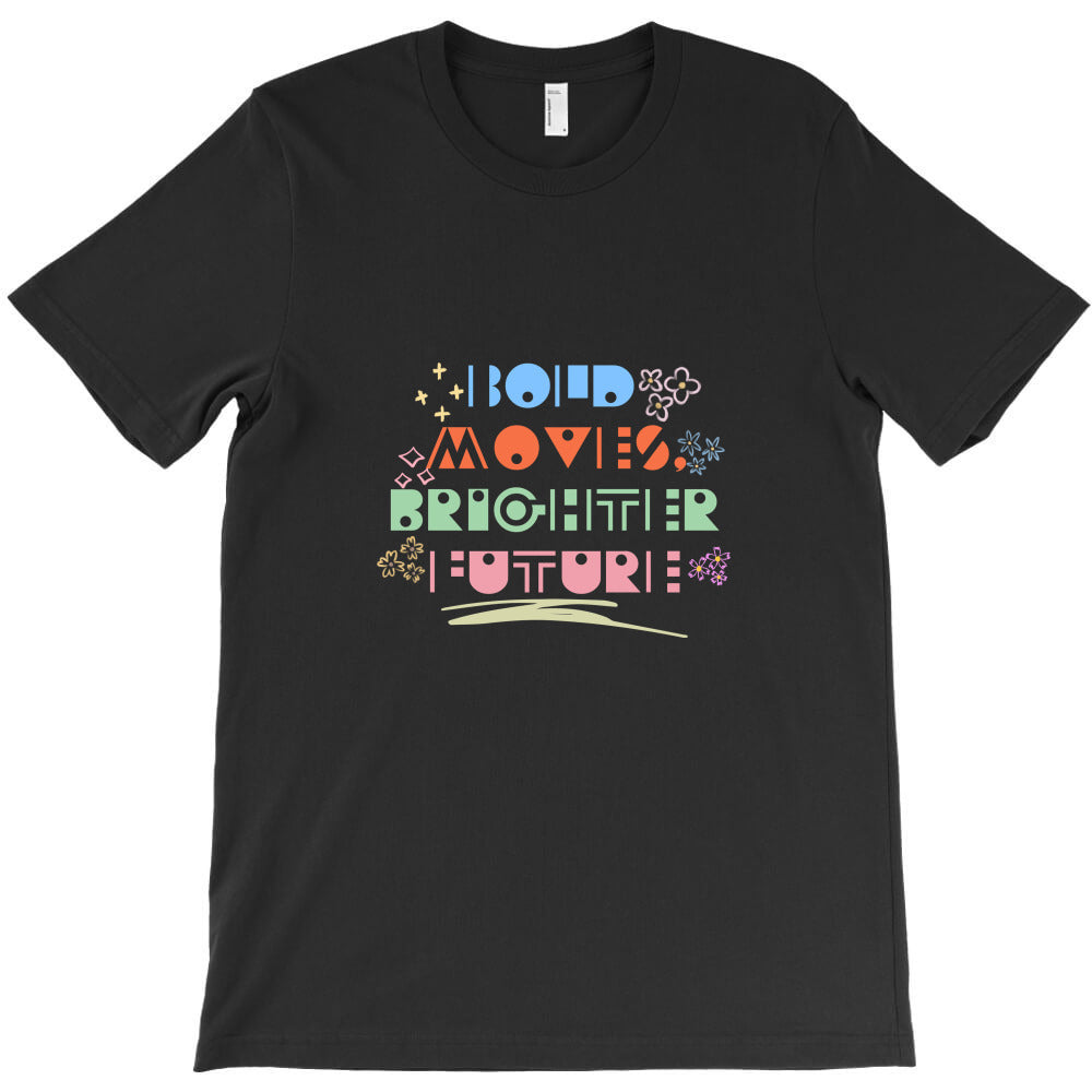 bold moves T-Shirt