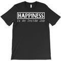 happiness is an inside job T-Shirt
