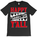 happy valentines day y'all T-Shirt