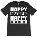 happy wife happy life wives husband T-Shirt