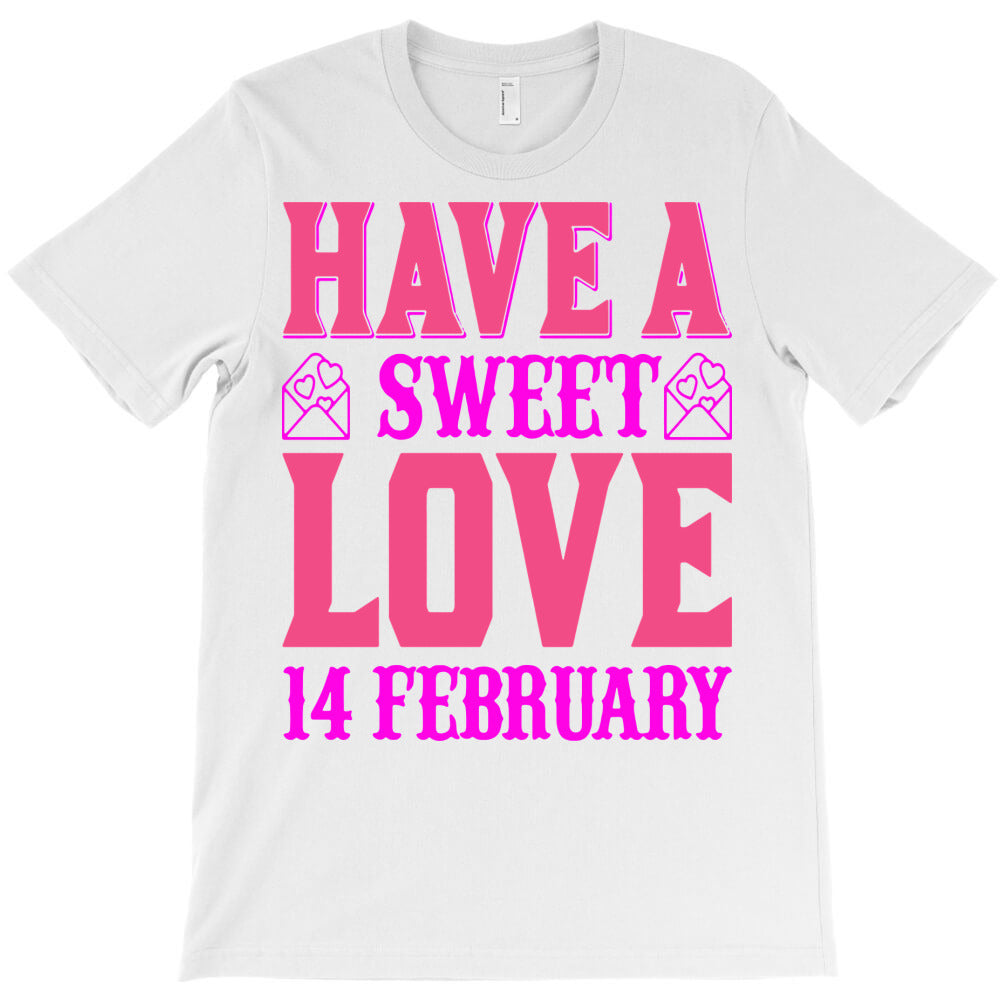 have a sweet love1 T-Shirt