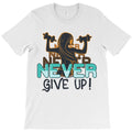Never give up, gym, power T-Shirt