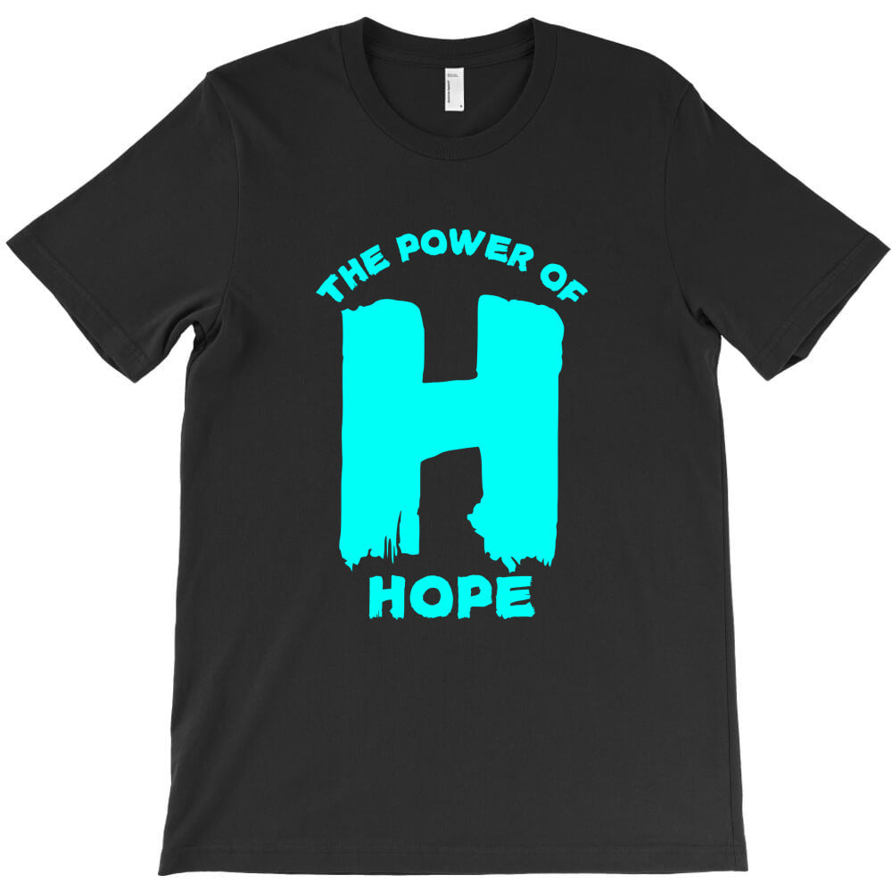 the power of H ; Hope T-Shirt
